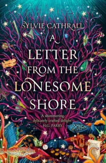 A Letter from the Lonesome Shore the enchanting and heartwarming magical academia romance! A Letter from the Lonesome Shore the enchanting and heartwarming magical academia romance!