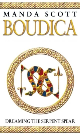 Boudica: Dreaming The Serpent Spear Av Manda Scott