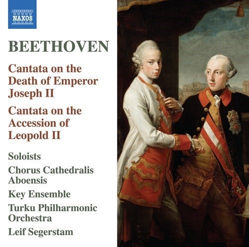 Ludwig van Beethoven, Turku Philharmonic Orchestra, CHORUS CATHEDRALIS ABOENSIS, The Key Ensemble, Juha Kotilainen, Reetta Haavisto, Johanna Lehesvuori, Niklas Spangberg, Tuomas Katajala, Leif Segerstam Beethoven: Cantata On The Death Of Emperor Joseph I Ludwig van Beethoven, Turku Philharmonic Orchestra, CHORUS CATHEDRALIS ABOENSIS, The Key Ensemble, Juha Kotilainen, Reetta Haavisto, Johanna Lehesvuori, Niklas Spangberg, Tuomas Katajala, Leif Segerstam Beethoven: Cantata On The Death Of Emperor Joseph I