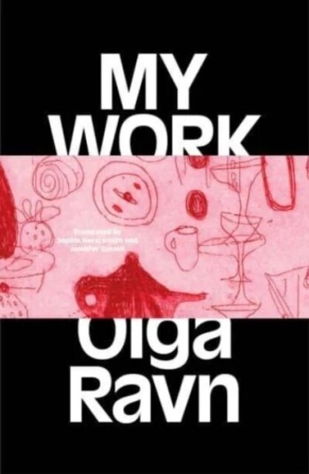 My Work Av Olga Ravn My Work Av Olga Ravn