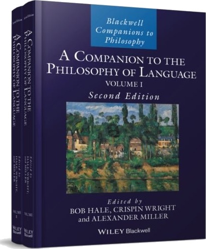 A Companion to the Philosophy of Language, 2 Volume Set