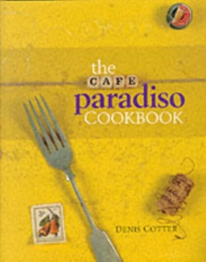 The Cafe Paradiso Cookbook Av Denis Cotter