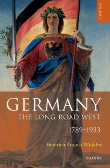 Germany: The Long Road West Av H. A. (Professor Of Modern History At Hum Winkler