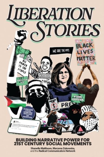 Liberation Stories  Building Narrative Power for 21stCentury Social Movements