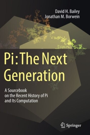 Pi: The Next Generation A Sourcebook on the Recent History of Pi and Its Computation