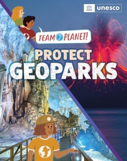 Team Planet!: Protect Geoparks Team Planet!: Protect Geoparks
