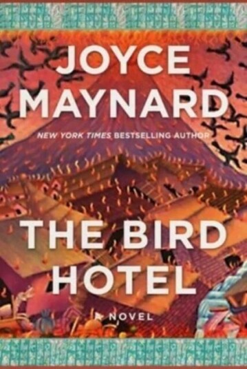 The Bird Hotel Av Joyce Maynard The Bird Hotel Av Joyce Maynard