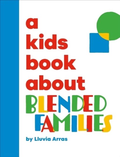 A Kids Book About Blended Families A Kids Book About Blended Families
