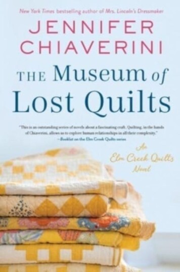 The Museum of Lost Quilts  An Elm Creek Quilts Novel