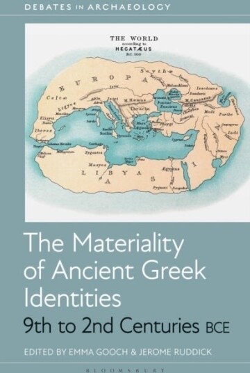 The Materiality of Ancient Greek Identities, 9th to 2nd Centuries BCE