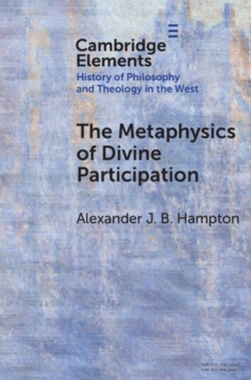 The Metaphysics of Divine Participation The Metaphysics of Divine Participation