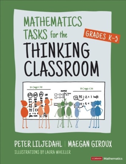 Mathematics Tasks for the Thinking Classroom Grades K 5 Mathematics Tasks for the Thinking Classroom Grades K 5