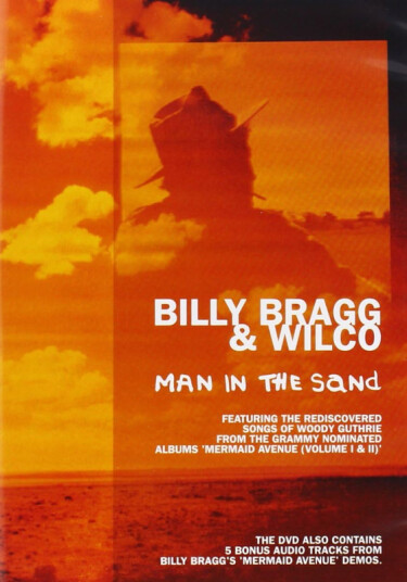 Billy Bragg & Wilco: Man In The Sand DVD