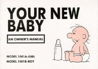 Your New Baby An Owner's Manual