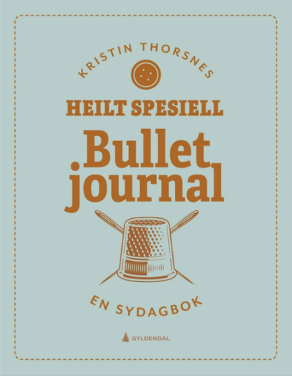 Heilt Spesiell. Bullet Journal. En Sydagbok Av Kristin Thorsnes