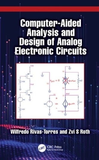 Computer Aided Analysis and Design of Analog Electronic Circuits