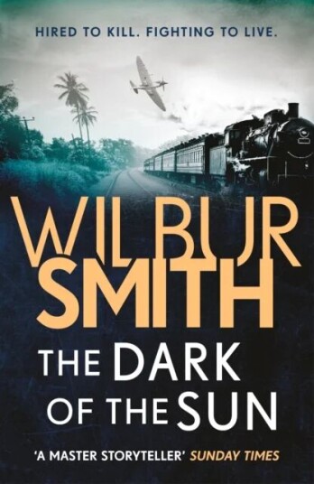The Dark Of The Sun Av Wilbur Smith The Dark Of The Sun Av Wilbur Smith