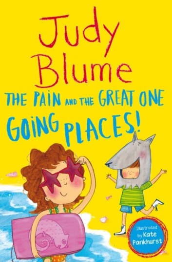 The Pain And The Great One: Going Places Av Judy Blume