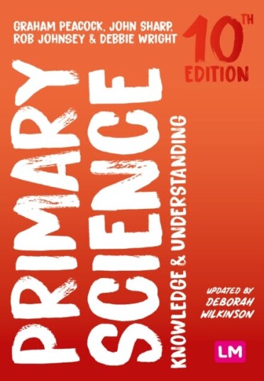 Primary Science: Knowledge and Understanding Primary Science: Knowledge and Understanding