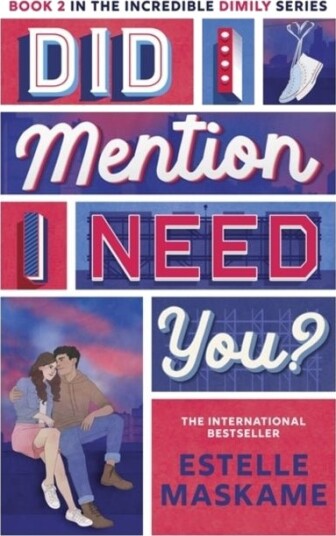 Did I Mention I Need You? The DIMILY Series
