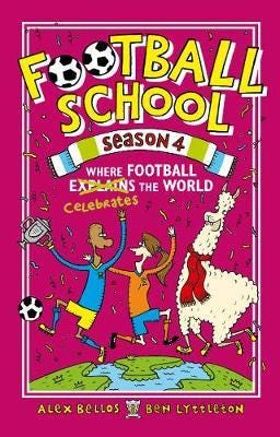 Football School Season 4: Where Football Explains The World Av Alex Bellos, Ben Lyttleton