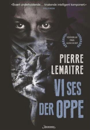 Vi Ses Der Oppe Av Pierre Lemaitre