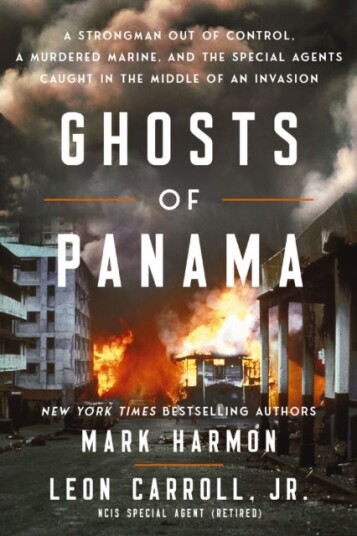 Ghosts of Panama A Strongman Out of Control, A Murdered Marine, and the Special Agents Caught in the Middle of an Invasion Ghosts of Panama A Strongman Out of Control, A Murdered Marine, and the Special Agents Caught in the Middle of an Invasion
