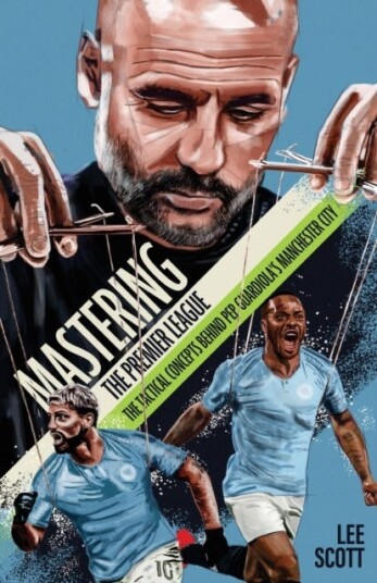 Mastering the Premier League  The Tactical Concepts behind Pep Guardiola's Manchester City