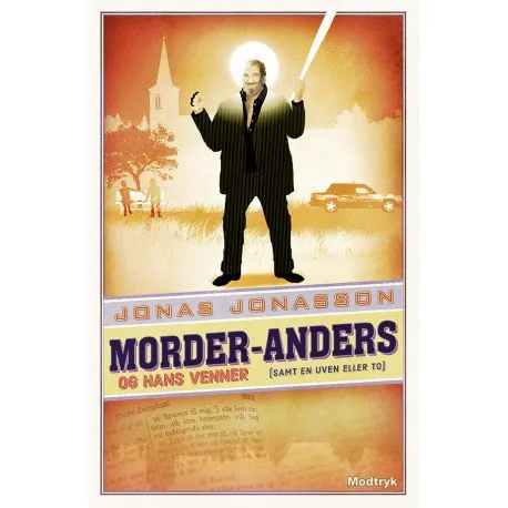 Morder Anders Og Hans Venner Samt En Uven Eller To | Jonas Jonasson | Språk: Dansk Morder Anders Og Hans Venner Samt En Uven Eller To | Jonas Jonasson | Språk: Dansk