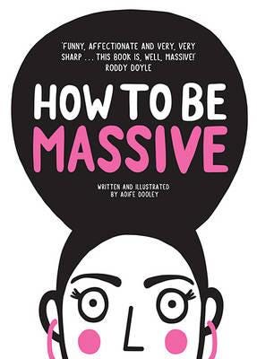 How To Be Massive Av Aoife Dooley