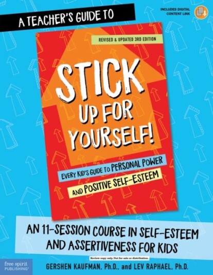 A Teacher's Guide to Stick Up for Yourself! A Teacher's Guide to Stick Up for Yourself!