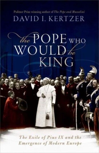 The Pope Who Would Be King Av David I. (Paul Dupee Jr. University Prof Kertzer