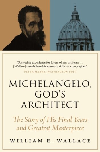 Michelangelo, God'S Architect Av William E. Wallace Michelangelo, God'S Architect Av William E. Wallace