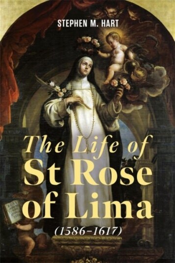 The Life of St Rose of Lima (1586 1617)