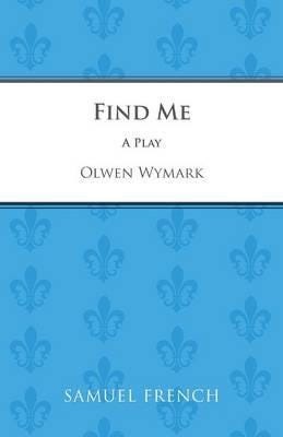 Find Me Av Olwen Wymark