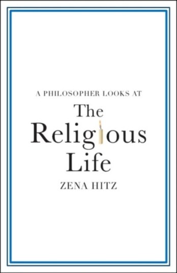 A Philosopher Looks At The Religious Life Av Zena (St John'S College Annapolis) Hitz