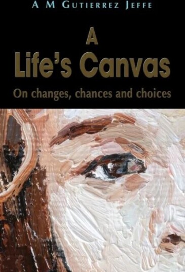 A Life'S Canvas Av A M Gutierrez Jeffe