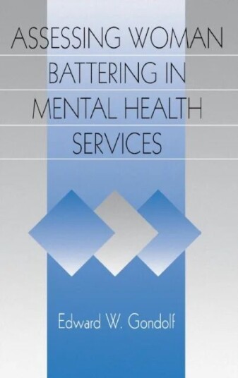 Assessing Woman Battering In Mental Health Services Av Edward W. Gondolf
