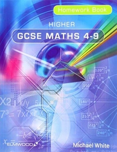 Higher GCSE Maths 4-9 Homework Book Higher GCSE Maths 4-9 Homework Book