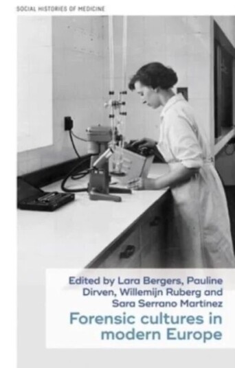 Forensic Cultures In Modern Europe
