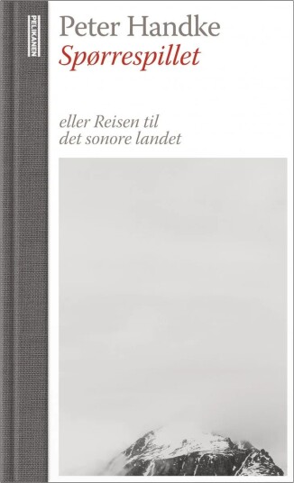 Spørrespillet, Eller Reisen Til Det Sonore Landet Av Peter Handke