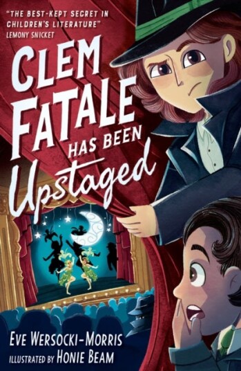 Clem Fatale Has Been Upstaged Clem Fatale Has Been Upstaged