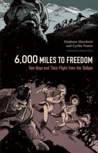 6,000 Miles to Freedom Two Boys and Their Flight from the Taliban