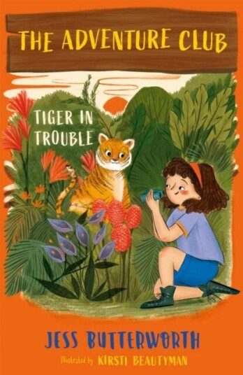 The Adventure Club: Tiger In Trouble Av Jess Butterworth