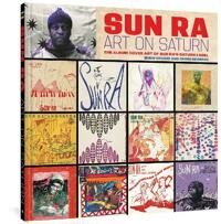 Sun Ra: Art On Saturn Av Sun Ra