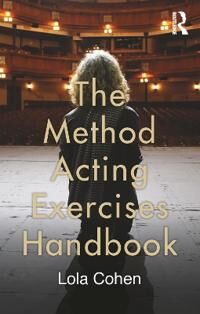 Cohen, Lola The Method Acting Exercises Handbook (0415750059)