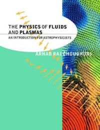 Choudhuri Arnab Rai The Physics of Fluids and Plasmas