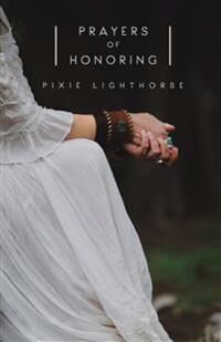 Prayers Of Honoring Av Pixie Lighthorse