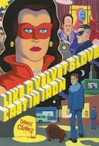 Clowes Daniel Like a Velvet Glove Cast in Iron