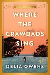 Owens Delia Where the Crawdads Sing Deluxe Edition